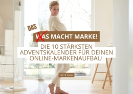Das bzw. was macht Marke?! Die 10 stärksten Adventskalender für deinen online-Markenaufbau für 0 Euro