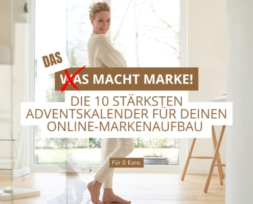 Das bzw. was macht Marke?! Die 10 stärksten Adventskalender für deinen online-Markenaufbau für 0 Euro