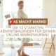 Das bzw. was macht Marke?! Die 10 stärksten Adventskalender für deinen online-Markenaufbau für 0 Euro