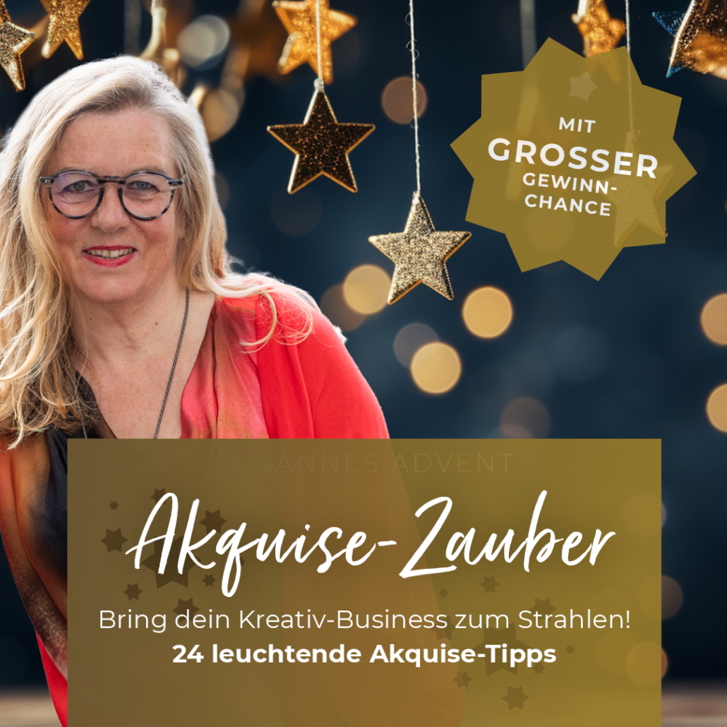 Susanne_Diemann_Promo_Akquisezauber_1080x1080 - Susanne Diemann Bring dein Kreativ Business zum Strahlen I 24 leuchtende Akquisetipps Von Starkammarkt Susanne Diemann